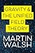 Gravity & the unified field...