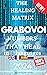 Grabovoi : The healing matr...
