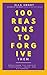 100 Reasons to Forgive Them by Ella Smart