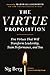 The Virtue Proposition by Sig Berg