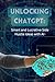 Unlocking ChatGPT: Smart and Lucrative Side Hustle Ideas with Artificial Intelligence (Smart Reads: Understanding the World)