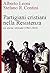 PARTIGIANI CRISTIANI NELLA RESISTENZA