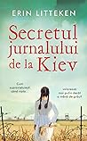 Secretul jurnalului de la Kiev by Erin Litteken