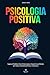 PSICOLOGIA POSITIVA: Supera...