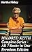 MILDRED KEITH Complete Series – All 7 Books in One Premium Edition: Enriched edition. A Young Girl's Journey Through Faith, Family, and Friendship in the 19th Century