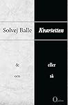 Kvartetten &, ell...
