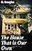 The House That is Our Own by O. Douglas