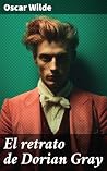 El retrato de Dorian Gray: La dualidad de la juventud eterna y la corrupción moral en un clásico literario del siglo XIX (Spanish Edition) Book cover for El retrato de Dorian Gray: La dualidad de la juventud eterna y la corrupción moral en un clásico literario del siglo XIX (Spanish Edition)