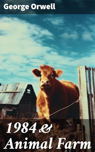 1984 & Animal Farm: Enriched edition. Greatest Modern Dystopias