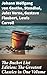 The Bucket List Edition: The Greatest Classics in One Volume: Leaves of Grass, Siddhartha, Dubliners, Les Misérables, Don Quixote, Art of War, Middlemarch, Swann's Way…