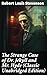 The Strange Case of Dr. Jekyll and Mr. Hyde (Classic Unabridged Edition): Enriched edition. Exploring the Dark Duality of Human Nature