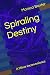 Spiraling Destiny: A Minor ...