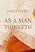 As a Man Thinketh