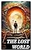THE LOST WORLD: Anthology -...