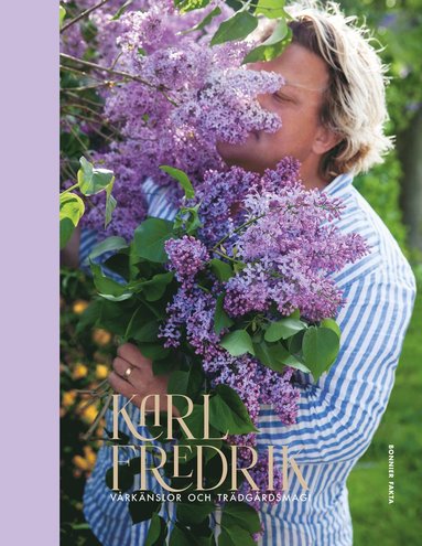 Karl Fredrik. Vårkänslor och trädgårdsmagi (Hardcover)