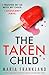 The Taken Child