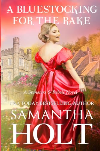 A Bluestocking for the Rake (Spinsters and Rebels)