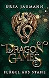 Dragon Games by Ursa Jaumann