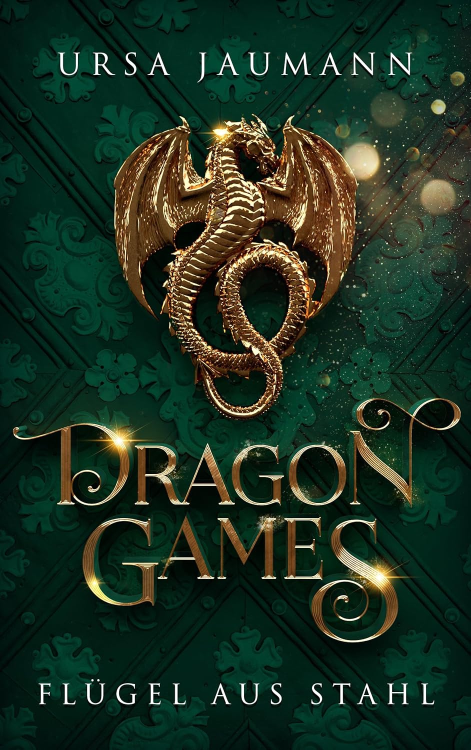 Dragon Games: Flügel aus Stahl (Dragon Knights, #2)