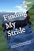 Finding My Stride: A Journe...