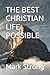 THE BEST CHRISTIAN LIFE POS...
