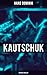 Kautschuk (Spionagethriller) (German Edition)