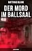 Der Mord im Ballsaal: Krimi...
