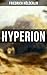 Hyperion: Lyrischer Entwicklungsroman aus dem 18. Jahrhundert (German Edition)