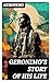 Geronimo's Story of His Life: With Original Photos
