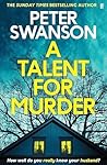 A Talent for Murder by Peter  Swanson