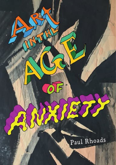 Art in the Age of Anxiety
