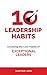 10 LEADERSHIP HABITS: Unvei...