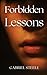 Forbidden Lessons by Gabriel Steele