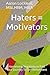 Haters = Motivators: Harnes...