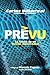 PréVu: La fuerza de un sueño inevitable (PréVu 1 y 2: La Fuerza de un Sueño Inevitable) (Spanish Edition)