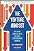 The Venture Mindset: How to Make Smarter Bets and Achieve Extraordinary Growth