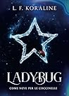 LADYBUG - come ne...