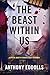 The Beast Within Us: A Special Agent in Charge Stilley Adventure