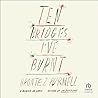 Ten Bridges I've Burnt by Brontez Purnell