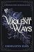 All The Violent Ways: The R...