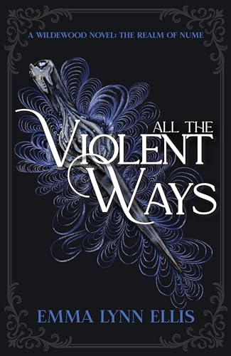All The Violent Ways: The Realm of Nume (Kindle Edition)