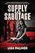 Supply and Sabotage: When n...