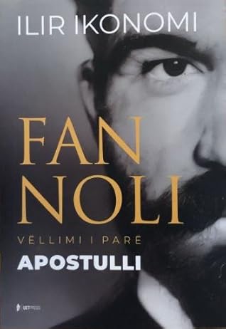 Fan Noli: Apostulli (Vëllimi #1)