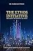 The Ethos Initiative by Mark Kauffman