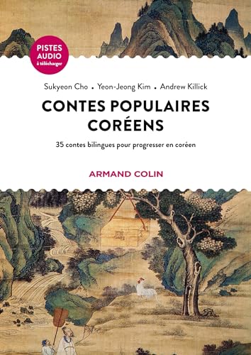 Contes populaires coréens: 35 contes bilingues pour progresser en coréen (French Edition)