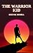 The Warrior Kid