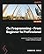 Go Programming - From Beginner to Professional: Learn everything you need to build modern software using Go