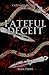 Fateful Deceit