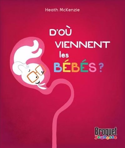 D'où viennent les bébés? (Hardcover)