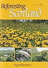 Reforesting Scotland 69, Spring/Summer 2024: Agroforestry Reforesting Scotland 69, Spring/Summer 2024: Agroforestry